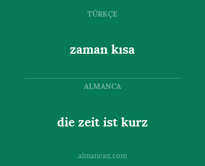 zaman kısa - die zeit ist kurz