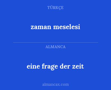 eine frage der zeit - zaman meselesi
