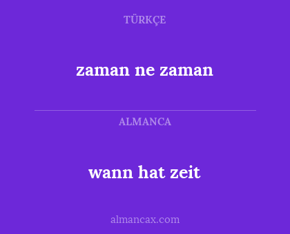 zaman ne zaman - wann hat zeit