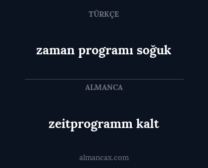 zeitprogramm kalt - zaman programı soğuk