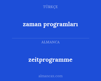 zeitprogramme - zaman programları