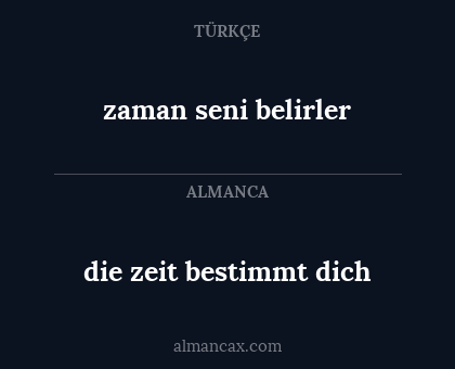die zeit bestimmt dich - zaman seni belirler