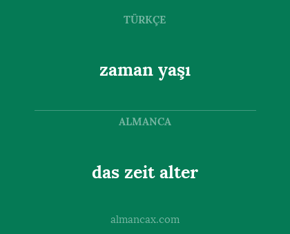 zaman yaşı - das zeit alter