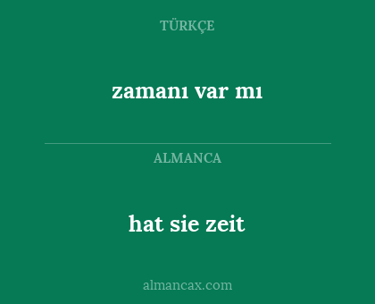 zamanı var mı - hat sie zeit