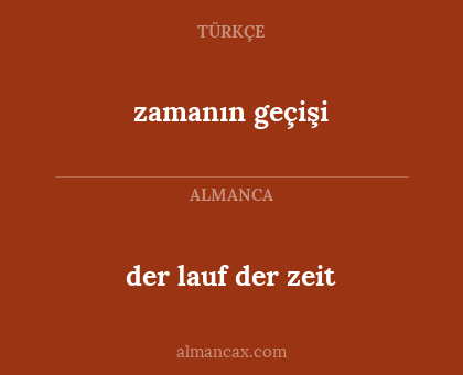 der lauf der zeit - zamanın geçişi