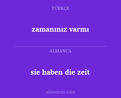 sie haben die zeit - zamanınız varmı