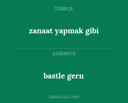 bastle gern - zanaat yapmak gibi