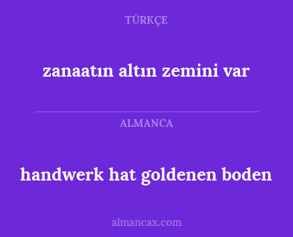 zanaatın altın zemini var - handwerk hat goldenen boden