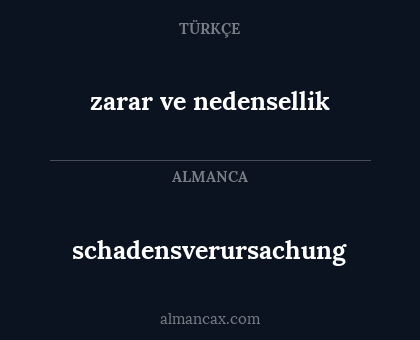 schadensverursachung - zarar ve nedensellik