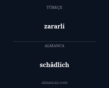 schädlich - zararli