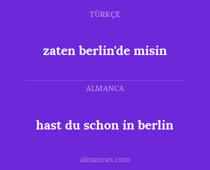 zaten berlin'de misin - hast du schon in berlin
