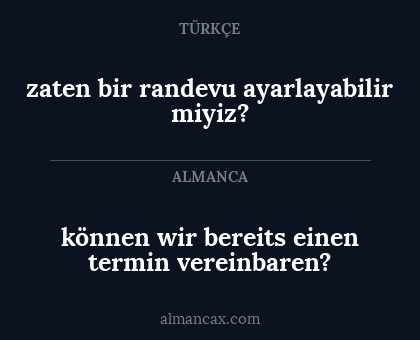 können wir bereits einen termin vereinbaren? - zaten bir randevu ayarlayabilir miyiz?