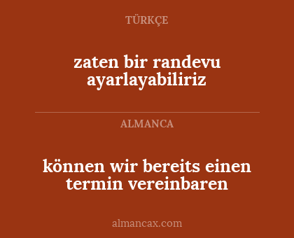 können wir bereits einen termin vereinbaren - zaten bir randevu ayarlayabiliriz