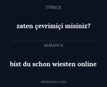 bist du schon wiesten online - zaten çevrimiçi misiniz?