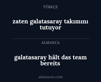 galatasaray hält das team bereits - zaten galatasaray takımını tutuyor