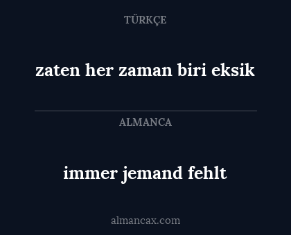 immer jemand fehlt - zaten her zaman biri eksik