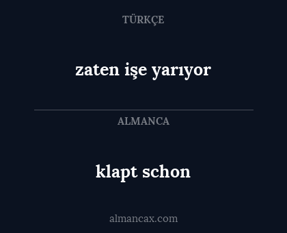 zaten işe yarıyor - klapt schon