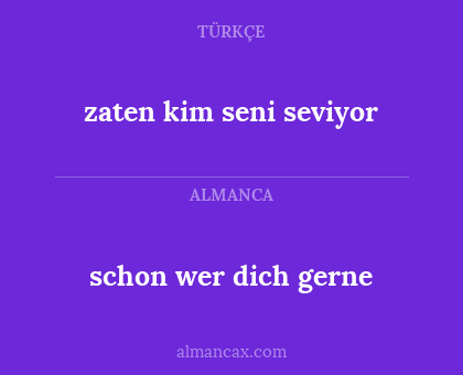 schon wer dich gerne - zaten kim seni seviyor