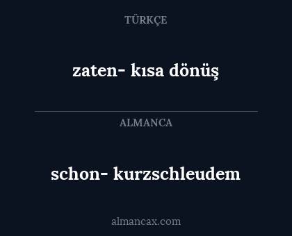 schon- kurzschleudem - zaten- kısa dönüş