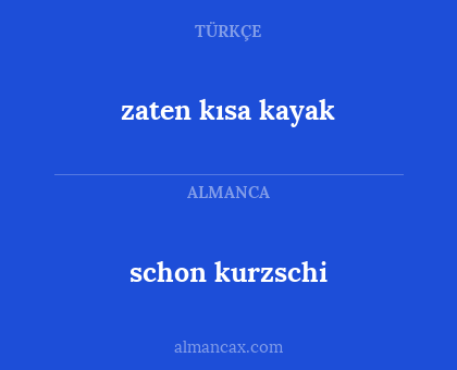 zaten kısa kayak - schon kurzschi