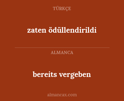 bereits vergeben - zaten ödüllendirildi