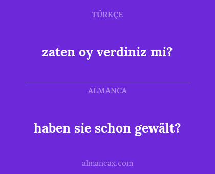 haben sie schon gewält? - zaten oy verdiniz mi?
