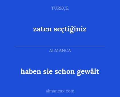 zaten seçtiğiniz - haben sie schon gewält