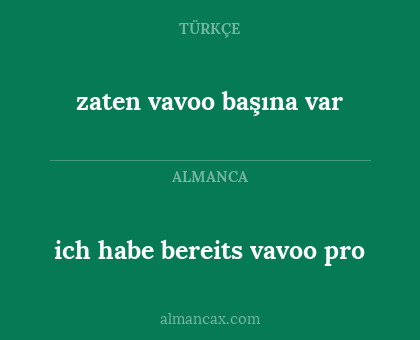 zaten vavoo başına var - ich habe bereits vavoo pro