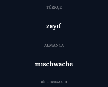 zayıf - mıschwache