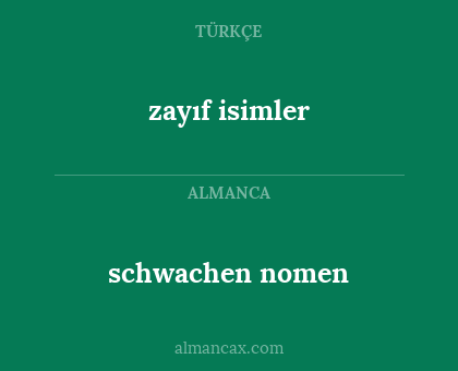 schwachen nomen - zayıf isimler