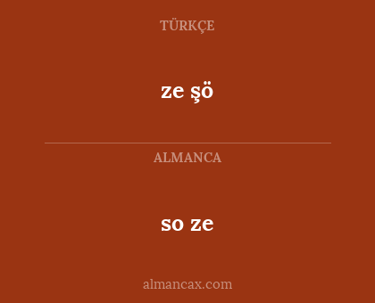 so ze - ze şö