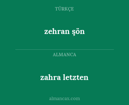 zehran şön - zahra letzten
