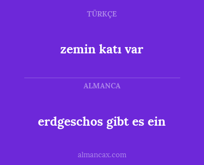 zemin katı var - erdgeschos gibt es ein