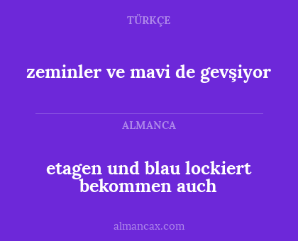 etagen und blau lockiert bekommen auch - zeminler ve mavi de gevşiyor
