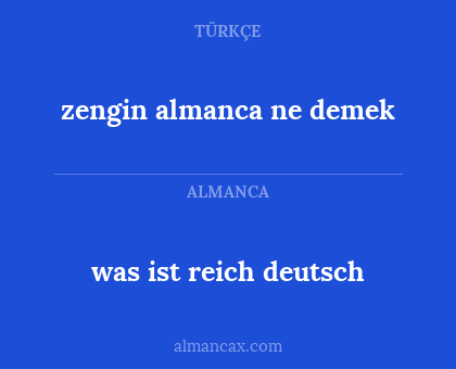 zengin almanca ne demek - was ist reich deutsch