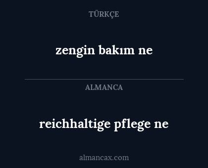 zengin bakım ne - reichhaltige pflege ne
