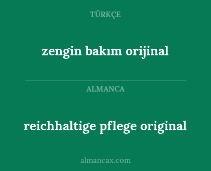 zengin bakım orijinal - reichhaltige pflege original
