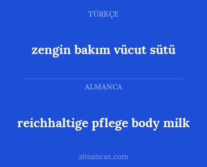 reichhaltige pflege body milk - zengin bakım vücut sütü