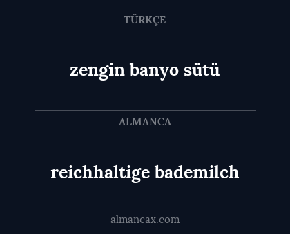 reichhaltige bademilch - zengin banyo sütü