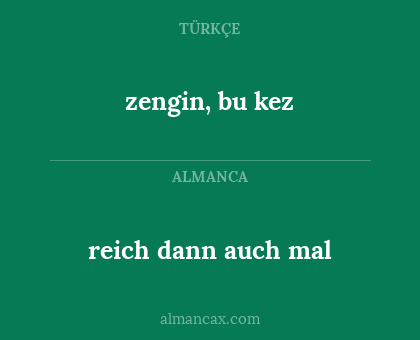 reich dann auch mal - zengin, bu kez