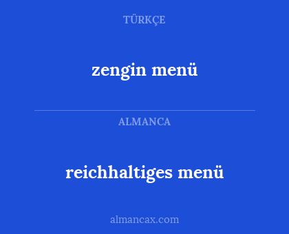 zengin menü - reichhaltiges menü
