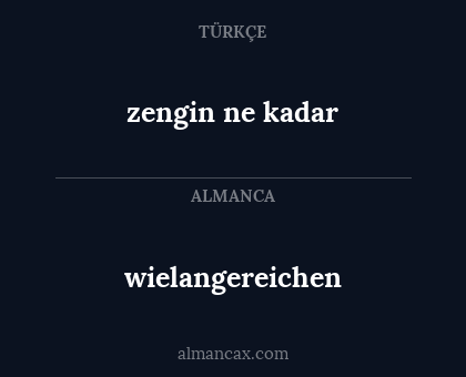 wielangereichen - zengin ne kadar