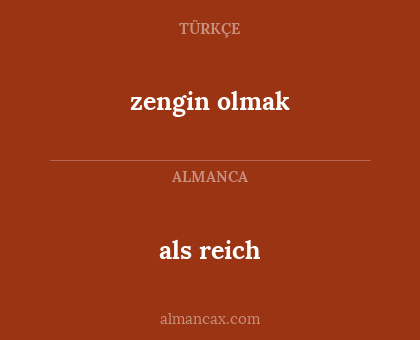zengin olmak - als reich
