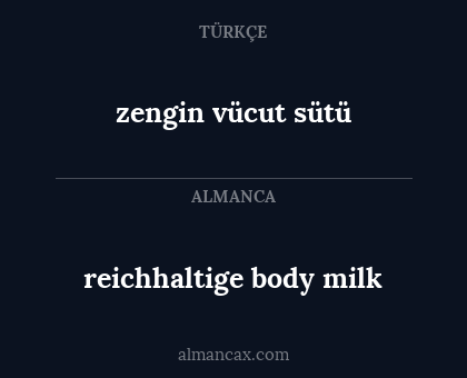 zengin vücut sütü - reichhaltige body milk