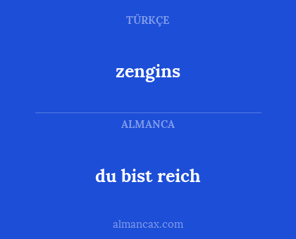 zengins - du bist reich