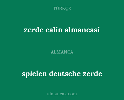 zerde calin almancasi - spielen deutsche zerde