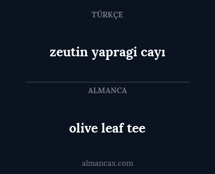 zeutin yapragi cayı - olive leaf tee