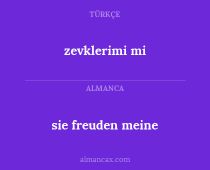 zevklerimi mi - sie freuden meine