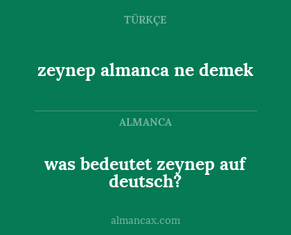 zeynep almanca ne demek - was bedeutet zeynep auf deutsch?
