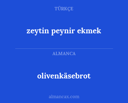 olivenkäsebrot - zeytin peynir ekmek